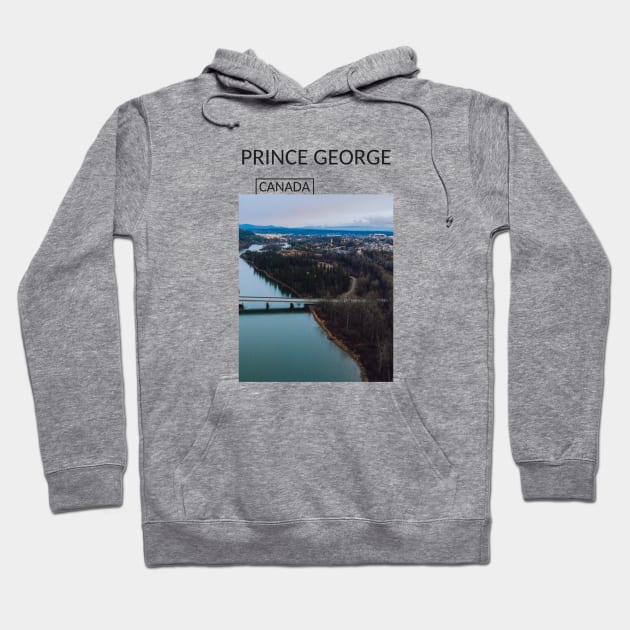 Prince George British Columbia Canada City Skyline Gift for Canadian Canada Day Present Souvenir T-shirt Hoodie Apparel Mug Notebook Tote Pillow Sticker Magnet Hoodie by Mr. Travel Joy